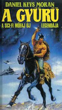 Daniel Keys Moran - A gy�r�