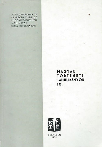 Fehr Andrs  (szerk.) - Magyar trtneti tanulmnyok IX.