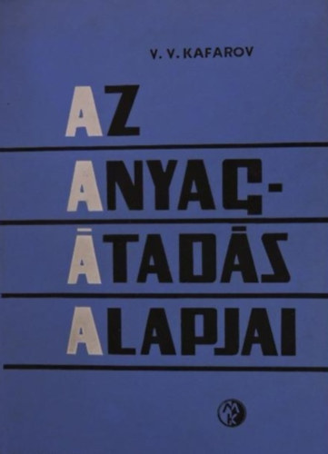 Kafarov - Az anyagátadás alapjai