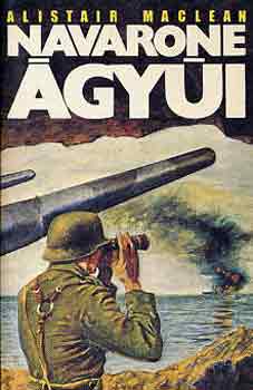Alistair MacLean - Navarone �gy�i