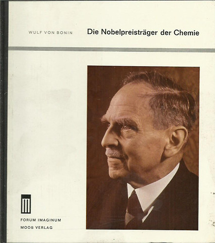 Wulf von Bonin - Die Nobelpreistr�ger der Chemie