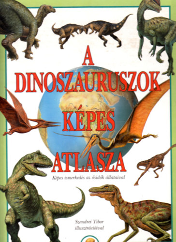 A dinoszauruszok kpes atlasza