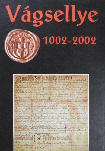 Nov�k Veronika  (szerk.) - V�gsellye 1002-2002