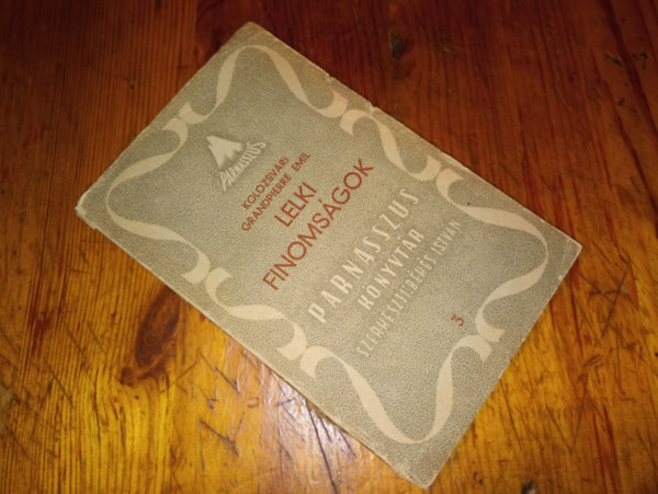 Kolozsvri Grandpierre Emil - Lelki finomsgok