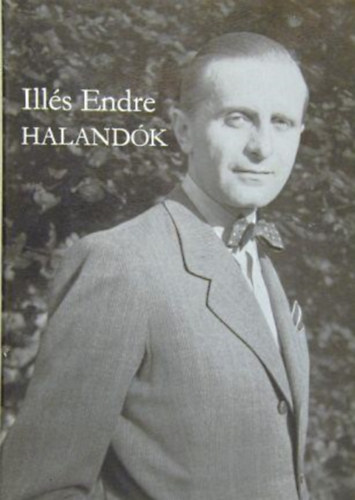 Ill�s Endre - Haland�k I.