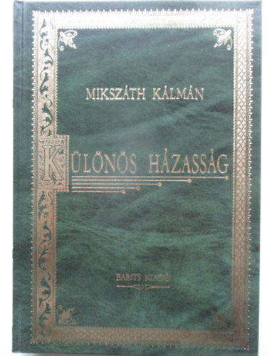 Mikszáth Kálmán - Különös házasság - díszkiadás