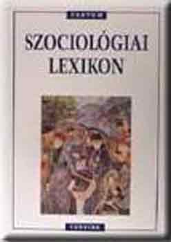 Corvina Kiad� - Szociol�giai lexikon (�ssze�ll.: Boudon, Besnard, Cherkaoui, L�cuyer)