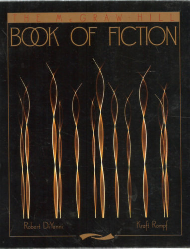 Kraft Rompf Robert DiYanni - Book of Fiction - A fikci knyve - Angol nyelv