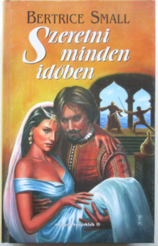 Bertrice Small - Szeretni minden időben