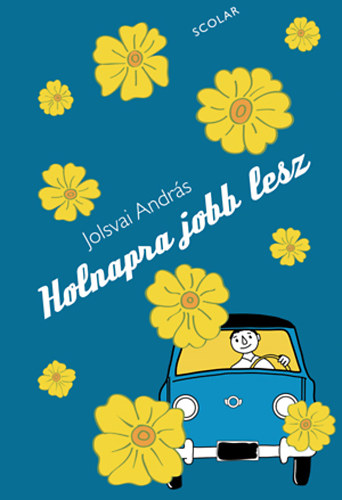 Jolsvai Andrs - Holnapra jobb lesz