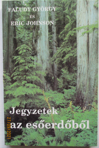 Faludy Gy�rgy; Eric Johnson - Jegyzetek az es�erd�b�l