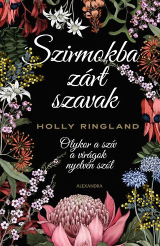 Holly Ringland - Szirmokba zrt szavak