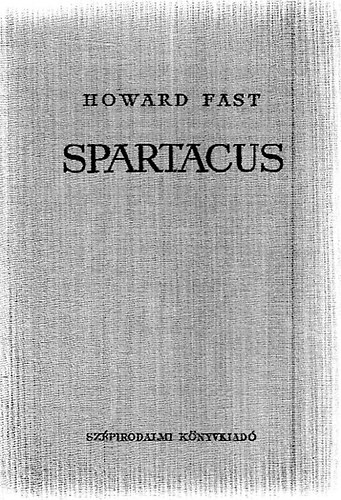 Howard Fast - Spartacus