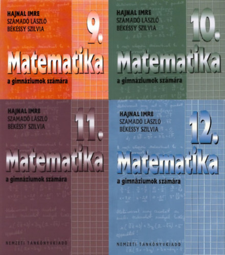 Szmad Lszl, Bkssy Szilvia Hajnal Imre - Matematika a gimnziumok szmra 9-12. (4 ktet)
