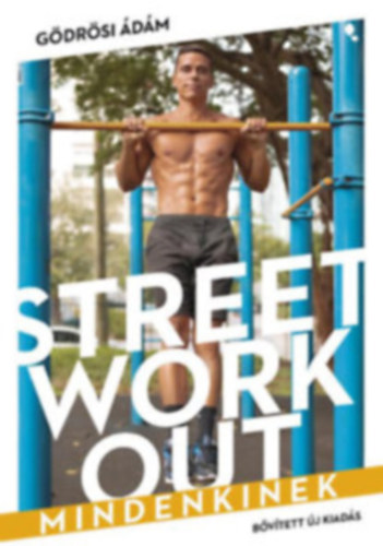 G�dr�si �d�m - Street workout mindenkinek