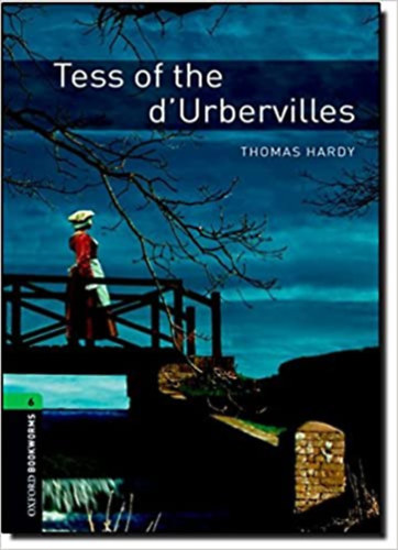 Thomas Hardy - Tess of the d'Urbervilles (Oxford Bookworms)