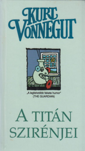 Kurt Vonnegut - A Titán szirénjei