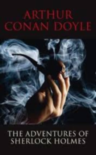 Arthur Conan Doyle - The Adventures of Sherlock Holmes