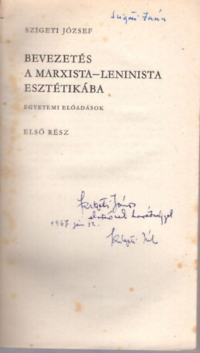 Szigeti Jzsef - 2 db Szigeti Jzsef filozfia knyv: Bevezets a marxista-leninista eszttikban I-II. rsz -dediklt