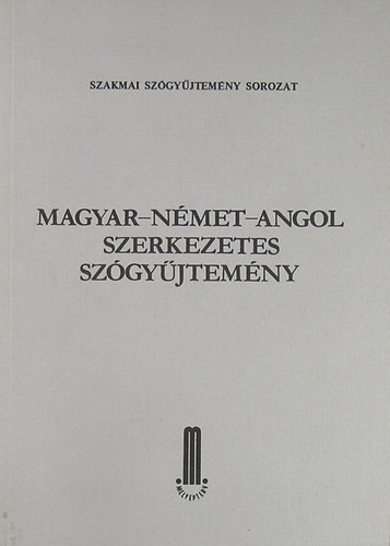 Komor Tam�s  (szerk.) - Magyar-n�met-angol szerkezetes sz�gy�jtem�ny