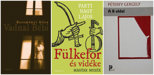 Parti Nagy Lajos, Beremnyi Gza Pterfy Gergely - Kortrs klasszikusok: A B oldal + Flkefor s vidke - Magyar mesk