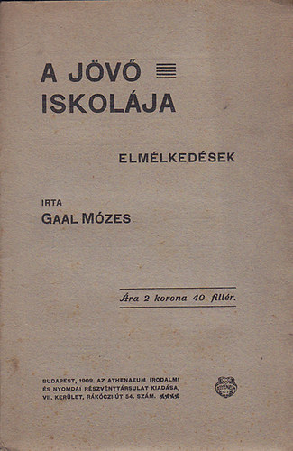 Gaal Mzes - A jv iskolja