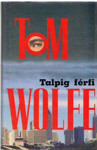 Tom Wolfe - Talpig frfi