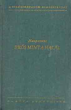 Maupassant - Er�s mint a hal�l