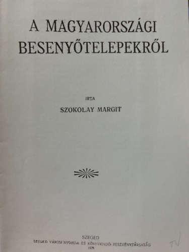 Szokolay Margit - A magyarorszgi besenytelepekrl