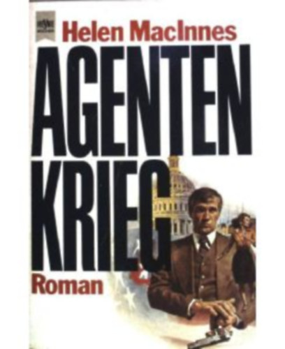 Helen Maclnnes - Agentenkrieg
