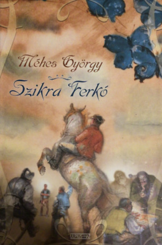 M�hes Gy�rgy - Szikra Ferk�
