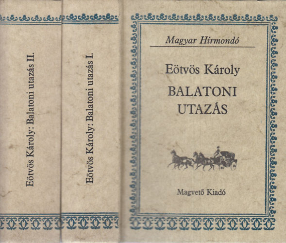 Etvs Kroly - Balatoni utazs I-II. (Magyar Hrmond)