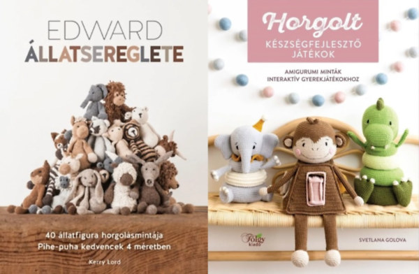 Svetlana Golova Kerry Lord - 2 db kzimunkaknyv:  Edward llatsereglete - 40 llatfigura horgolsmintja - Pihe-puha kedvencek 4 mretben + Horgolt kszsgfejleszt jtkok - Amigurumi mintk interaktv gyerekjtkokhoz