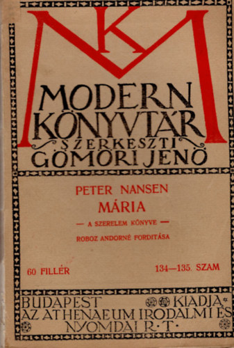 Roboz Andorné Peter Nansen Mária - A szerelem könyve- Modern Könyvtár 134-135. sz.