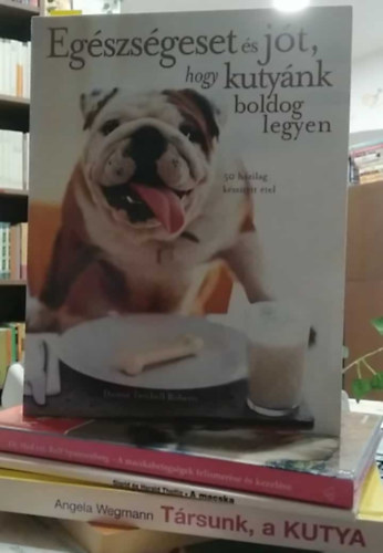 Angela Wegmann, Sigrid s Harald Theilig, Dr. Rolf. Spannenberg, Donna Twichell Roberts - 4 db-os KNYVMENT AJNLAT, llattarts: Trsunk, a kutya+ A macska+ A macskabetegsgek felismerse s kezelse+ Egszsgeset s jt, hogy kutynk boldog legyen