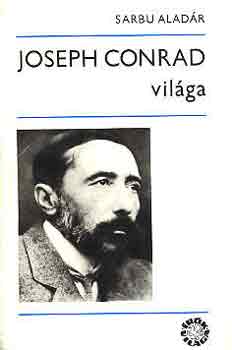 Sarbu Aladár - Joseph Conrad világa