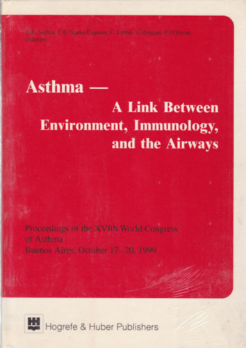 Neffen - Baena-Cagnani - Fabbri - Holgate - Byrne - Asthma - A Link Between Environment, Immunology, and the Airways (Asztma - angol nyelv�)