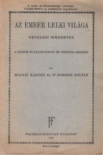 Zombor Zoltn Dr. Mcsay Kroly - Az ember lelki vilga - Nevelsi ismeretek