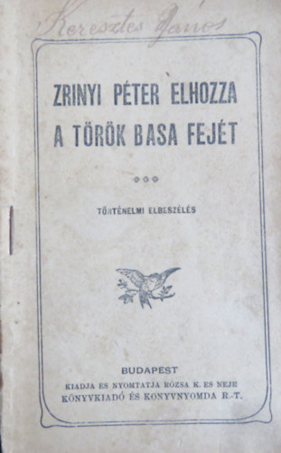 Zr�nyi P�ter elhozza a t�r�k basa fej�t - t�rt�nelmi elbesz�l�s