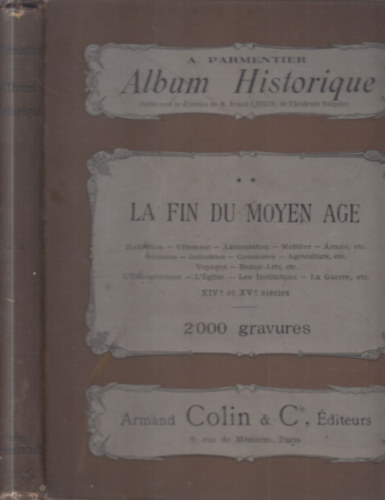 A. Parmentier - Album historique II.- La fin du moyen age (2000 képpel)