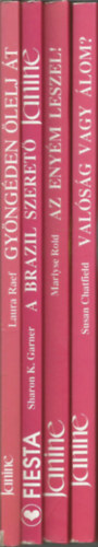 Susan Chatfield-Marlyse Rold-Sharon K. Garner-Laura Raef - 4 db romantikus reg�ny, Val�s�g vagy �lom?, Az eny�m leszel!, A brazil szeret�,Gy�ng�den �lelj �t... (Janine)