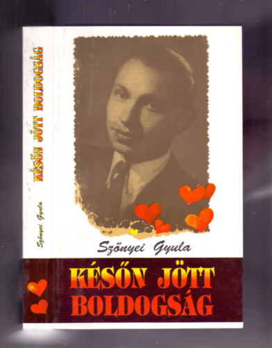 Szőnyei Gyula - Későn jött boldogság