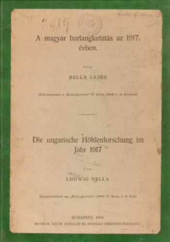 Bella Lajos - A magyar barlangkutats az 1917. vben.