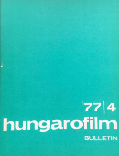 Stark Gyrgy  (szerk.) - Hungarofilm Bulletin - 1977/4