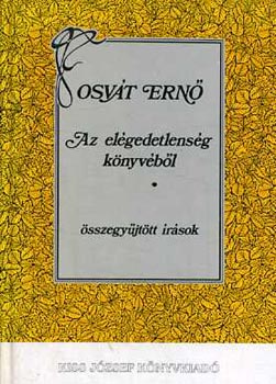 Osv�t Ern� - Az el�gedetlens�g k�nyv�b�l  (�sszegy�jt�tt �r�sok)