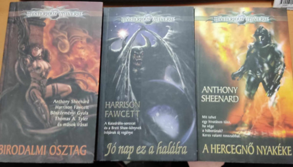 Anthony Sheenard, Bszrmnyi Gyula, Thomas A. Tyler Harrison Fawcett - 3 db Mysterious Universe: Birodalmi osztag + J nap ez a hallra + A hercegn nyakke