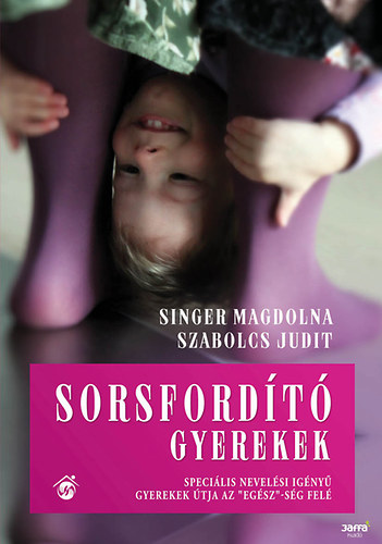 Szabolcs Judit Singer Magdolna - Sorsford�t� gyerekek