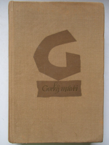 Gorkij - Gorkij m�vei - Sz�nm�vek 1901-1906