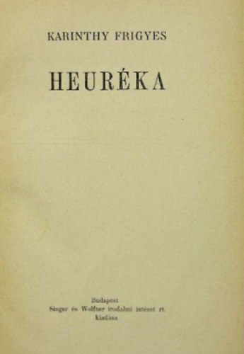Karinthy Frigyes - Heurka