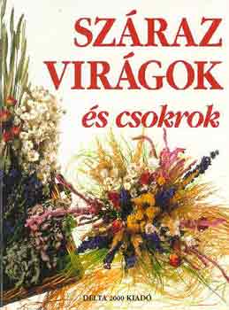 Monique Arnold - Száraz virágok és csokrok